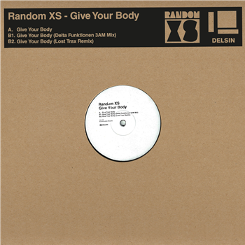 Random XS - Give Your Body - Delsin Records