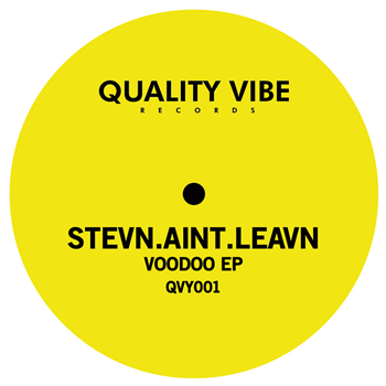 Stevn.aint.leavn - Voodoo Ep - Quality Vibe Records