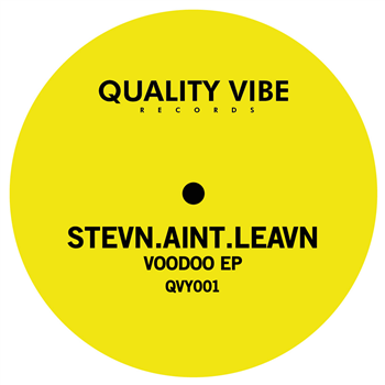 Stevn.aint.leavn - Voodoo Ep - Quality Vibe Records Stevn.aint.leavn - Voodoo Ep - Quality Vibe Records