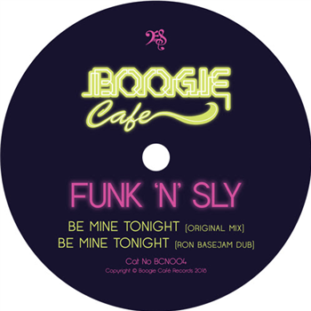 Funk’n’Sly - Be Mine Tonight EP - Boogie Cafe Funk’n’Sly - Be Mine Tonight EP - Boogie Cafe