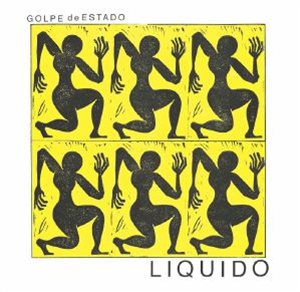 GOLPE DE ESTADO - Liquido (Marc Pinol remix) - Discos Capablanca