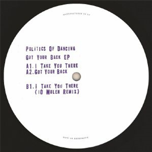 POLITICS OF DANCING - Got Your Back EP (iO Mulen Remix) - Politics Of Dancing