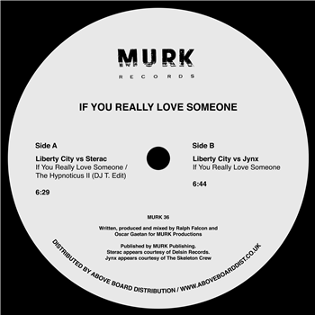 Liberty City - If You Really Love Someone (Inc. Sterac / DJ T. / Jynx remixes) - Murk