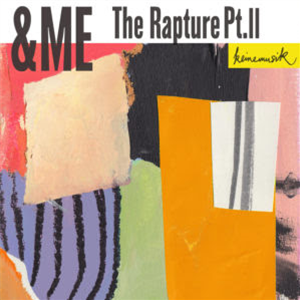&ME - The Rapture Pt.II - Keinemusik