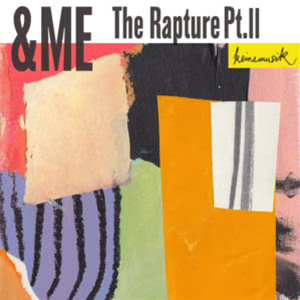 &ME - The Rapture Pt.II - Keinemusik &ME - The Rapture Pt.II - Keinemusik