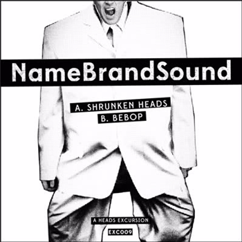 NameBrandSound - A Heads Excursion - EXCURSIONS