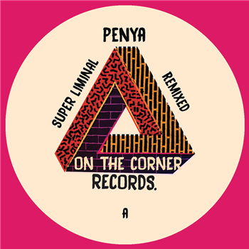 Penya - Super Liminal Remixed - ON THE CORNER