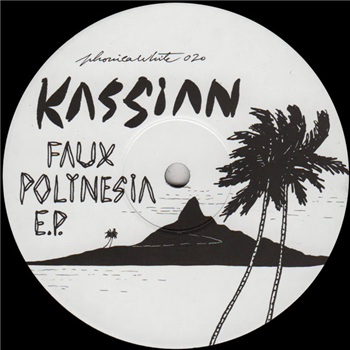 Kassian - Faux Polynesia EP - Phonica White
