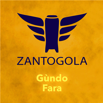 Zantogola - Gundo Fara EP - Wahever Records Zantogola - Gundo Fara EP - Wahever Records