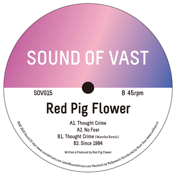 Red Pig Flower - THOUGHT CRIME (INCL. WAREIKA REMIX) - SOUND OF VAST