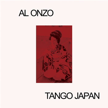 AL ONZO - TANGO JAPAN 12" (repress on red vinyl) - Mothball Record
