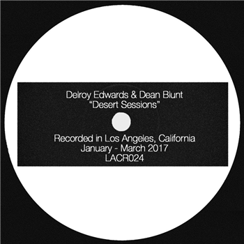 Delroy Edwards & Dean Blunt - Desert Sessions LP - L.A. CLUB RESOURCE