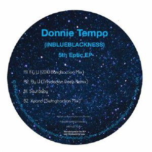 DONNIE TEMPO (INBLUEBLACKNESS) - 5th Eptic EP (Incl Trinidadian Deep mix)  - Perpetual Rhythms
