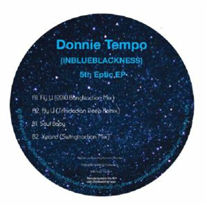 DONNIE TEMPO (INBLUEBLACKNESS) - 5th Eptic EP (Incl Trinidadian Deep mix) - Perpetual Rhythms DONNIE TEMPO (INBLUEBLACKNESS) - 5th Eptic EP (Incl Trinidadian Deep mix) - Perpetual Rhythms