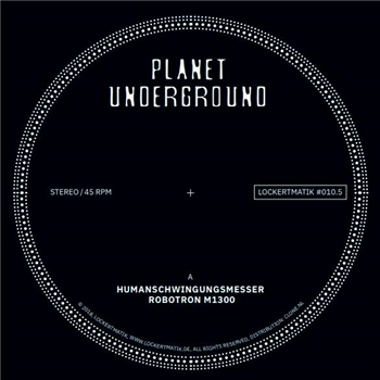 Planet Underground - Lockertmatik 10.5 - LOCKERTMATIK