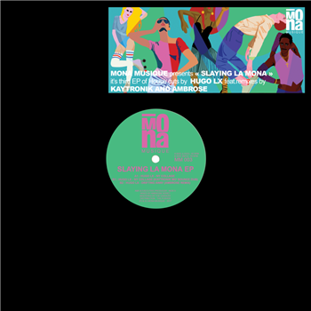 HUGO LX - SLAYING LA MONA EP - Mona Musique HUGO LX - SLAYING LA MONA EP - Mona Musique