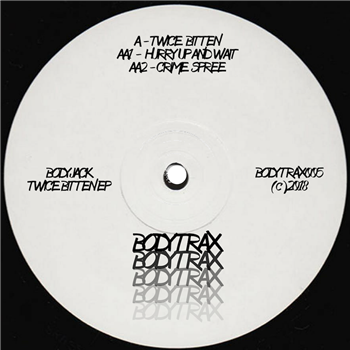 Bodyjack - Twice Bitten EP - Bodytrax