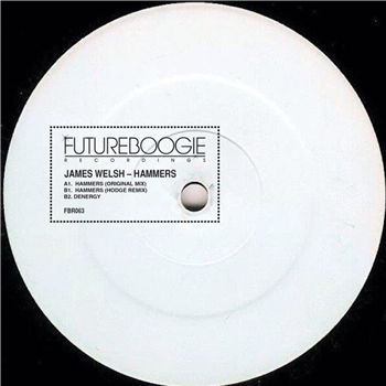 James Welsh - Hammers (Inc. Hodge Remix) - Futureboogie