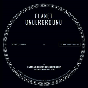 PLANET UNDERGROUND - LOCKERTMATIK #10.5 - LOCKERTMATIK PLANET UNDERGROUND - LOCKERTMATIK #10.5 - LOCKERTMATIK