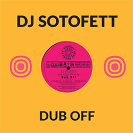 DJ Sotofett - Dub Off - Honest Jons Records