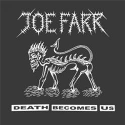 Joe Farr - Death Becomes Us - SOUTH LONDON ANALOGUE MATERIAL