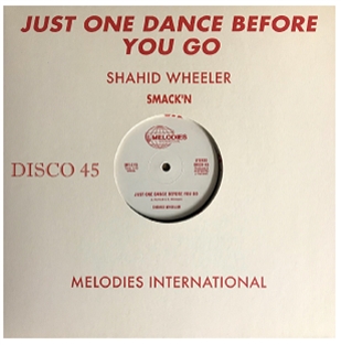 Shahid Wheeler - Just One Dance Before You Go - Melodies International