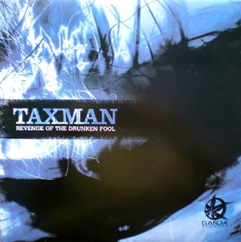 Taxman - Revenge Of The Drunken Fool EP - Ganja
