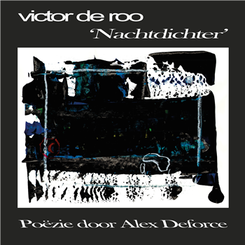 VICTOR DE ROO - NACHTDICHTER - KNEKELHUIS