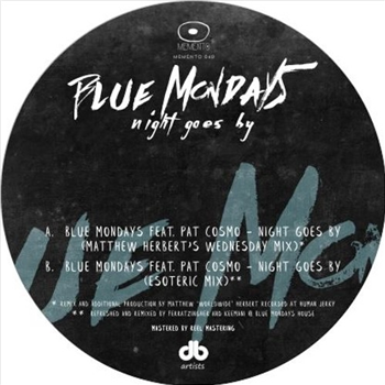 Blue Mondays - Night goes by - Memento Records