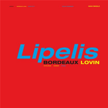 Lipelis - Bordeaux Lovin EP - Public Possession