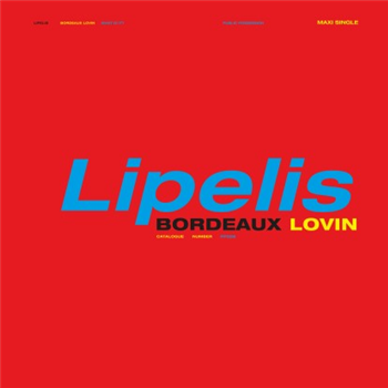 Lipelis - Bordeaux Lovin EP - Public Possession Lipelis - Bordeaux Lovin EP - Public Possession
