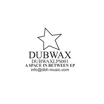 star_dub - a space in between  - pre album sampler - DUBWAX
