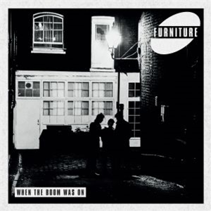 FURNITURE - When The Boom Was On - Emotional Rescue