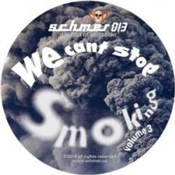 We Cant Stop Smoking Volume 3 - Va - Schmer Records