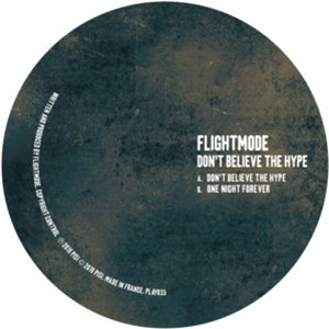 Flightmode - Don’t Believe The Hype - PLAY IT SAY IT