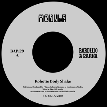 MODULA - ROBOTIC BODY SHAKE 7" - Bordello a Parigi