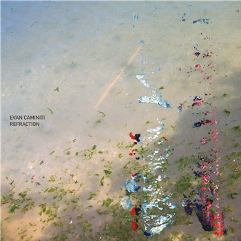 Evan Caminiti - Refraction - Make Noise Records Evan Caminiti - Refraction - Make Noise Records