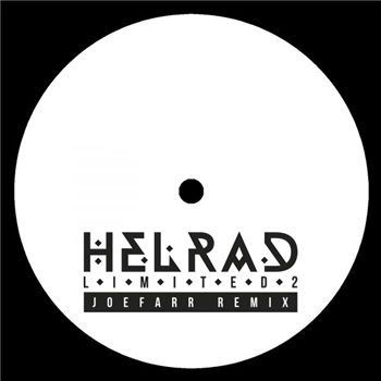 HELRAD - Helrad Limited 02 Joe
Farr Remix - HELRAD LIMITED HELRAD - Helrad Limited 02 Joe
Farr Remix - HELRAD LIMITED