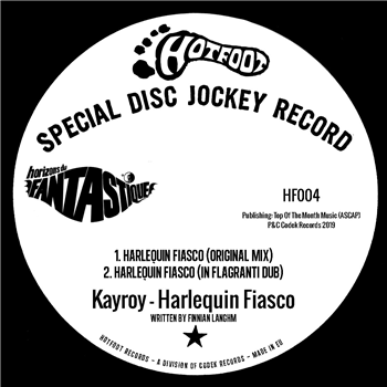 KAYROY - HARLEQUIN FIASCO (INCL. IN FLAGRANTI REMIX) - HOTFOOT