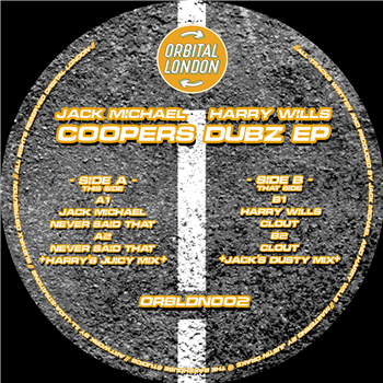 Jack Michaels / Harry Wills - Coopers Dubz EP - Orbital London