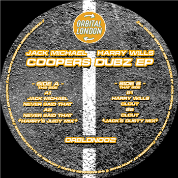 Jack Michaels / Harry Wills - Coopers Dubz EP - Orbital London Jack Michaels / Harry Wills - Coopers Dubz EP - Orbital London
