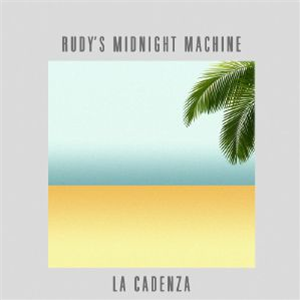 RUDYS MIDNIGHT MACHINE - La Cadenza - Faze Action RUDYS MIDNIGHT MACHINE - La Cadenza - Faze Action