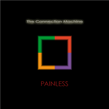 The Connection Machine - Painless (2 X LP) - Down Low Music