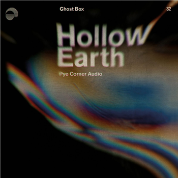Pye Corner Audio - HOLLOW EARTH  - Ghost Box