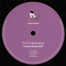 DJ Chupacabra - Country Business EP - CARPET & SNARES RECORDS
