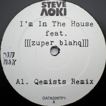 Steve Aoki - Im In The House Mixes - Data Steve Aoki - Im In The House Mixes - Data