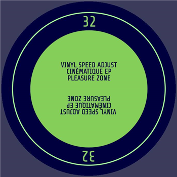 Vinyl Speed Adjust - Cinèmatique EP - PLEASURE ZONE