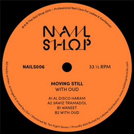 Moving Still - With Oud  - tHE nAIL sHOP