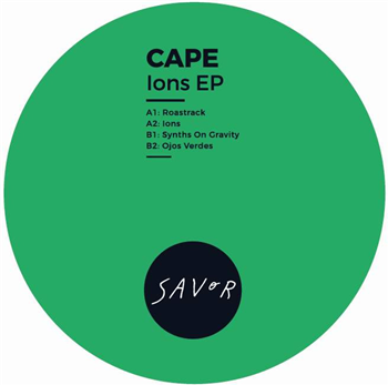 CAPE - Ions EP - Savor Music CAPE - Ions EP - Savor Music