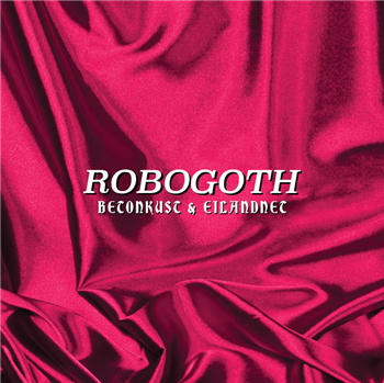 BETONKUST & EILANDNET - ROBOGOTH EP - Mothball Record
